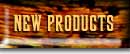 New Products
